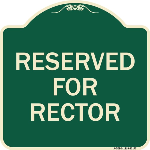 Reserved for Rector Heavy-Gauge Aluminum Architectural Sign, 18" x 18", G-1818-23177